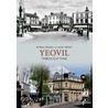 Yeovil Through Time by Robin Ansell