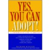 Yes, You Can Adopt! by Richard Mintzer
