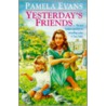 Yesterday's Friends by Pamela Evans