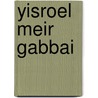 Yisroel Meir Gabbai door Miriam T. Timpledon