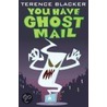 You Have Ghost Mail door Terence Blacker