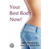 Your Best Body Now! by Marc Paulsen