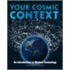 Your Cosmic Context