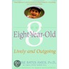 Your Eight Year Old door Frances L. Ilg