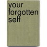 Your Forgotten Self by Robert David Ord