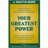 Your Greatest Power door W. Clement Stone