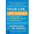 Your Life, Uploaded