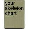 Your Skeleton Chart door Anat Chart Co