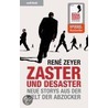 Zaster und Desaster door René Zeyer