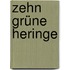 Zehn grüne Heringe