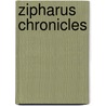 Zipharus Chronicles door Caleb Scott Prentiss
