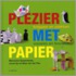 Plezier met papier