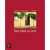 Zum Glück zu zweit by Phil Bosmans
