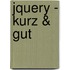 jQuery - kurz & gut