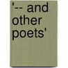'-- And Other Poets' door Untermeyer Louis