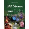 100 Steine zum Licht by Madeleine Ponert