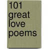 101 Great Love Poems door William F. DeVault