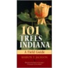 101 Trees of Indiana door Marion T. Jackson