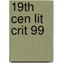 19th Cen Lit Crit 99