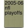 2005-06 Nfl Playoffs door Frederic P. Miller