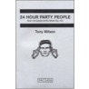 24-Hour Party People door Wilson Tony