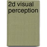 2d Visual Perception door Mortiz Zwimpfer