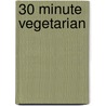 30 Minute Vegetarian door Onbekend