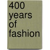 400 Years Of Fashion door Natalie Rothstein