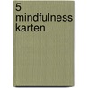 5 Mindfulness Karten by Unknown