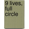 9 Lives, Full Circle door Jan Crossen