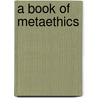 A Book of Metaethics by Andrew Minase
