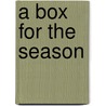 A Box For The Season by Dr Charles Clarke