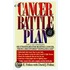 A Cancer Battle Plan