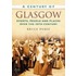 A Century Of Glasgow