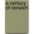 A Century Of Norwich