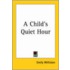 A Child's Quiet Hour