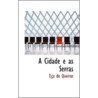 A Cidade E As Serras by E�A. De Queiroz