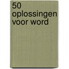 50 Oplossingen voor Word