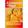 A Conspiracy Of Hope by Michael Cannon