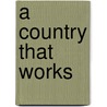 A Country That Works door Andy Stern