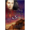A Crown In The Stars by Kacy Barnett-Gramckow