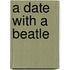 A Date With A Beatle