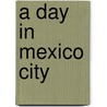 A Day In Mexico City door Iyorwuese Hagher