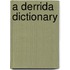 A Derrida Dictionary