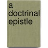 A Doctrinal Epistle door Elias Hicks