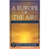 A Europe of the Air? by Martin Staniland