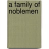 A Family Of Noblemen door Mikhail Evgrafovich Saltykov