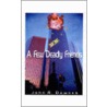 A Few Deadly Friends door John R. Downes