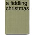 A Fiddling Christmas