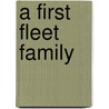 A First Fleet Family door Walter Jeffrey